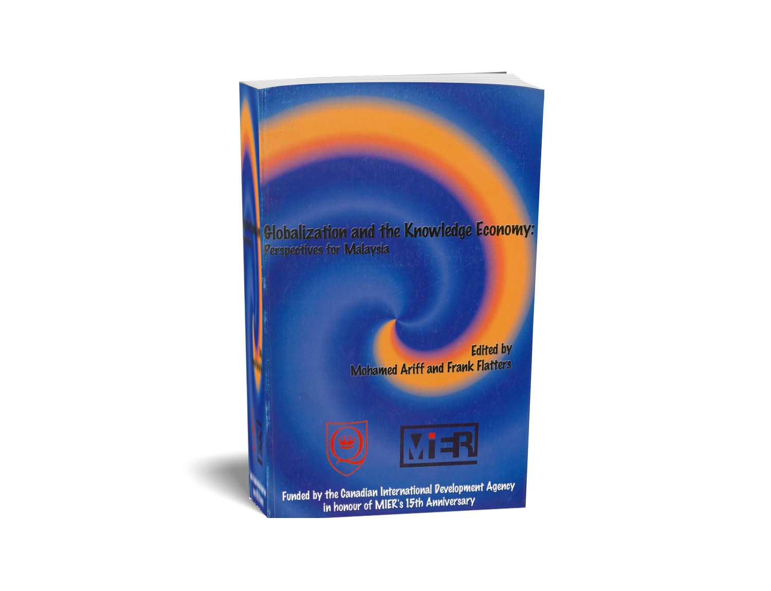 Globalization and the Knowledge Economy : Perspectives for Malaysia Globalization and the Knowledge Economy : Perspectives for Malaysia